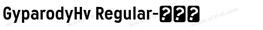 GyparodyHv Regular字体转换